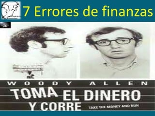 7 Errores de finanzas

 