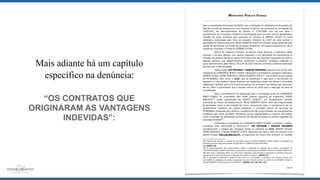 Mais adiante há um capítulo
específico na denúncia:
“OS CONTRATOS QUE
ORIGINARAM AS VANTAGENS
INDEVIDAS”:
 