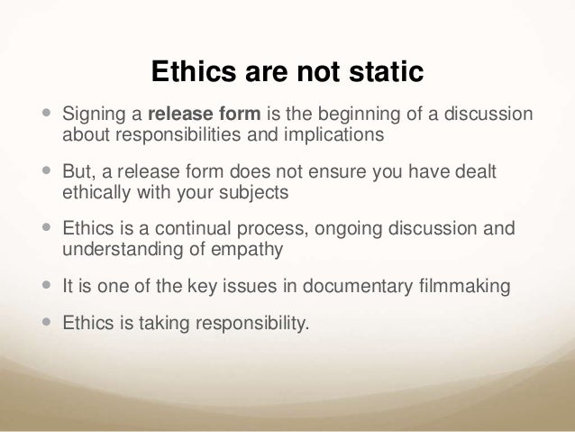 ethical issues in documentary location release form documentary