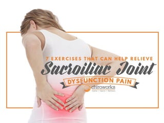 7 Exercises That Can Help Relieve Sacroiliac Joint Dysfunction Pain