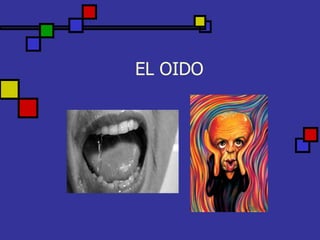 EL OIDO 
