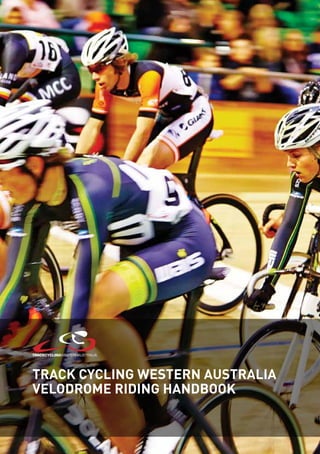 track cycling western australia
velodrome riding handbook
 