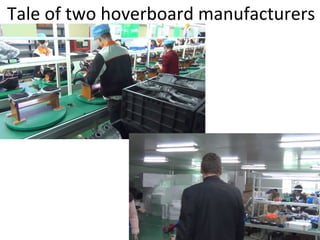 Tale of two hoverboard manufacturers
 