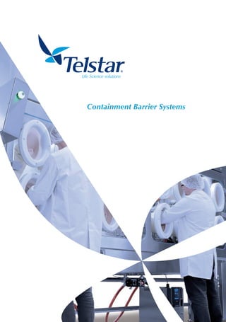 Containment Barrier Systems
With the accelerated production of highly potent pharmaceutical drugs, the need for containment technology and
interest in Isolators is on the increase.
Telstar has the expertise to meet the rising challenges by offering an impressive range of containment Isolators, from
single chambers to multi chamber systems accommodating where necessary a wide range of process equipment.
BR-CONTAINMENT-BARRIER-SYSTEMS-EN-0214
Telstar reserves the right to improvements and specifications changes without notice.
Unit 4, Shaw Cross Business Park
Dewsbury West Yorkshire
WF12 7RF (UK)
T. + 44 (0) 1924 455 339
F. + 44 (0) 1924 452 295
www.telstar-lifesciences.com
The production site where the products are made has been assessed and given ISO 9001:2008 approval
All equipment is manufactured to allow it to be CE marked in accordance with 98/37/EC Machinery Directive.
1504 Grundy’s Lane
Bristol PA 19007, USA
T +1 (215) 826 0770
F +1 (215) 826 0222
Headquarters
Av. Font i Sagué, 55
08227 Terrassa (Spain)
T +34 937 361 600
F +34 937 861 380
Fully Compliant
Telstar Containment Systems are guaranteed to comply
with relevant standards and demands set by the regulatory
bodies to ensure conformance and clients satisfaction,
including:
• ISO 14644-1 Cleanroom & Associated Controlled
Environment
• FS 209E Airborne Particulate Cleanliness
• cGMP Guidelines (current Good Manufacturing
Practices)
• FDA (Food and Drug Administration)
• MCA (Medical Control Agency)
• ISPE guidelines (The Society of Pharmaceutical and
Medical Device Professionals)
• American Glovebox Society Guidelines
• FDA 21CFR Part 11
Telstar provides a comprehensive validation service to
clients providing FAT/SAT/DQ/IQ/OQ & PQ protocols if
required.
Telstar Barrier Containment Isolation
Designed to provide operator protection from airborne
particles and Potent APIs for a wide range of process
applications, with and without integrated process
equipment including:
• Dispensing / Weighing / Sampling
• Sieving / Blending
• Charging / API Addition
• Mixing / Granulation
• Centrifuge
• Freeze Dryer Off-Load / Pack-Off
• Filter Dryer Off-Load / Pack-Off
• Milling / Micronising
• Tabletting
• Final Packing / Blister Pack
Isolators for API’s and cytotoxic compounds have been
independently verified to achieve operator protection
levels down to 0.2ng/m3 (0.0002 µg/m3)
Telstar Isolators are designed to provide a locally
controlled environment operating at negative
pressure, with the ability to control and monitor
all operating parameters. Providing protection to
the operator and the external environment from
the highly potent products.
Designed, manufactured, supplied and installed
- high quality stand alone or integrated systems
with or without process equipment, offering cost
efficient customised and standard solutions.
single chambers to multi chamber systems accommodating where necessary a wide range of process equipment.
Telstar Isolators are designed to provide a locally
controlled environment operating at negative
pressure, with the ability to control and monitor
all operating parameters. Providing protection to
the operator and the external environment from
the highly potent products.
Designed, manufactured, supplied and installed
- high quality stand alone or integrated systems
with or without process equipment, offering cost
efficient customised and standard solutions.
Multi Chamber Weighing, Dispensing
& Sampling Isolator
Product loading is a critical process in all barrier containment systems. At Telstar we are familiar with
the many specific requirements and challenges presented during Pharmaceutical API production.
Drum loading via an inflatable seal with an internal door is just one of a variety of solutions
available, providing an airtight seal to ensure the integrity of the Isolators internal negative pressure
conditions.
PLC based control systems utilising a Siemens PLC platform is offered as standard complete with
I/O according the specific equipment providing a fully automated system, supported by Ethernet
communication enabling critical parameters to be communicated to an external DCS system.
A fully compatible Touch Panel HMI provides operator interface, for control, indications, display
of Isolator conditions and alarm handling. Located in a suitable position on the Isolator service
plenum it is easy to reach and observe by operators.
The Telstar Glove Tester device enables both in situ and off line testing of gloves, if fitted to a
Telstar glove ring. This simple device works solely on air to test the glove integrity.
The system consists of a glove port test plug with inflatable seal, which is inserted into the glove
port. The seal is inflated making an air tight seal to the glove port. The glove is inflated to a test
pressure and the pressure decay of the glove is monitored over a period of time. At the end of this
test period the pressure decay is recorded and the leakage rate of the glove determined.
The Telstar Glove Tester is available as an integrated device (Isolator dedicated) and alternatively
a mobile device to serve multiple Isolators.
Telstar contained transfer system (CTS), independently tested to below 0.2 nanograms offers
ultimate safety, simplicity of operation and is easy to decontaminate.
The active port is designed to be used with a passive canister and or bag in / bag out grommet
connection. The purpose of the port is to allow contained transfer of materials to and from the
Isolator or waste out of the Isolator in a controlled manner, without breaking containment, ensuring
operator protection from the internal environment at all times.
Spray guns and rotating spray balls for WIP are offered as an option for manual cleaning /
decontamination of the Isolator.
Available in PFA or stainless steel the wash guns are suitable for use in all Telstar Isolators handling
pharmaceutical compounds.
Triclover service entries complete with manually operated ball valves will be supplied in the wall of
the Isolator for connection of the clients WIP media and in the base of the Isolator for connection
of the clients WIP drain outlet.
Dispensing & Transfer Isolators with WIP/DIP Skid
 