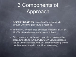 Pcs Approach ICD 10 PCS | PPT