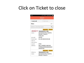 Click on Ticket to close
 