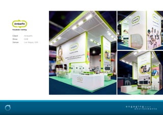 Client Amberfin
Show NAB
Venue Las Vegas, USA
e n g a g i n g
e n v i r o n m e n t s
b r a n d
 