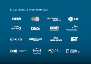 5. our clients & work examples
 