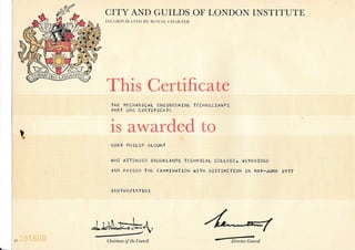 l-
Chairman of the Council t) lrecl0r- ueneraL
CITY AND GIJILDS OF'LONDON INSTITUTE,
IN(](]RPOItATI,],D BY RC)YAI, C]FIAI{TER
T*-rf
FARl'
o
1S
This Certificate
Ei: Ii-iAf,iiteL i.l.r{i IN!j i R I ii{.. T I Cr:tl t I A,i.,J I 5
iji';il aLt.TtrFICfilrr
awarded to
{.i.4[.Y f-']:i L I fr *,Li:Lti,;T
Vit-.i., A T T i-i":, i r,.: lj i(i.i;K L $ i',ill 5i f r. {- ritu I il .e L Ll; L L !: G i: r
15l.;ili prI,Ii1:: Ti-iI rXAMIITAT;r-;i; i4] Tt: rj"l ST Ifi[1I#f*
t
i",i i;Y* i'i I IlG.n
iXii l*r"Y*;U** t*'?7
l e.fi'I *{; / i q7 }.i-t !
rffi
-a-Et---
01
 