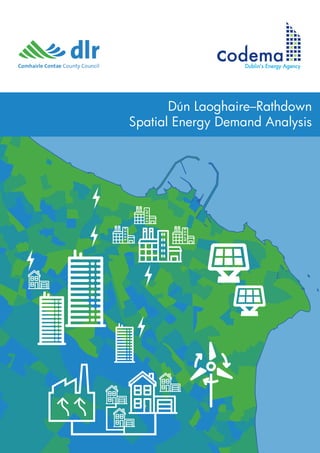 Dún Laoghaire–Rathdown
Spatial Energy Demand Analysis
 