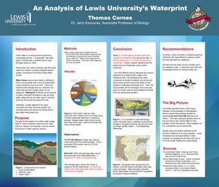 An Analysis of Lewis University’s Waterprint
Thomas Cornes
Dr. Jerry Kavouras, Associate Professor of Biology
Introduction
Fresh water is a resource that is becoming
increasingly scarce. It is assumed that fresh
water in Romeoville is plentiful due to Lake
Michigan being so close.
Romeoville, and Lewis University, get their fresh
water from wells in a heavily stressed aquifer
system, according to the Illinois State Water
Survey.
Water stress occurs when water is withdrawn
from a source faster than it can be replenished.
Lewis University must do its part. There are
several small changes that our institution can
make that will have a large impact on our
waterprint. Waterprint is defined as the amount
of water consumed throughout a day as direct
water usage and as the water used to produce
products consumed throughout the day.
Ultimately, a lower waterprint for Lewis
University will mean the local aquifers can
recharge faster and reduce the stress due to
less water being drawn out.
Purpose
The goal of this project is to collect water usage
data for Lewis University, determine the major
users on campus, and develop a plan to reduce
the amount of water used by campus.
Pre-program exit
interview results
•Work hours: too many or
not what was expected
•Poor orientation
•Lack of communication
between departments
•Poor leadership
•Benefit package
Methods
Water usage reports were collected from the
Romeoville Public Works Water Department for
all buildings on campus that Lewis University
pays a water bill. Reports were organized by
month and building. The mean water usage per
day was calculated.
Sources
Environmental Health, Science, and Policy |
OnEarth Magazine. (n.d.). Retrieved from
http://archive.onearth.org/
Illinois State Water Survey - Home, University
of Illinois at Urbana-Champaign. (n.d.).
Retrieved from http://www.isws.illinois.edu/
Romeoville Public Works. (n.d.). [Lewis
University Water Consumption Report
10/2/14 - 10/2/15]. Unpublished raw data.
Conclusion
Nearly 8,179,400 gallons of fresh water was
used by the residence halls during the year, or
68,216,196 pounds, or 17,054 four-thousand
pound cars. Clearly, student residents are the
major source of freshwater use at Lewis
University.
The most effective way to decrease the school’s
waterprint is to target water usage in the
residence halls. By decreasing the water
consumed by student residents, the school will
save money as well reduce the stress on the
aquifers it withdraws freshwater from. Then, the
local aquifers will be recharged, the school will
save on money, and the local wildlife will benefit
from the replenished aquifers.
Observations
13,751,100 Gallons of water was used by
Lewis during the time period studied. This is
equivalent to the water used by 275,022
people bathing.
Shiel Hall: Shiel Hall average water use for
the entire year was 4,885 gallons/day – in
August 2015 it was 18,180 gallons/day.
The average water use for the month of
August is 35,042 Gallons/day - so Shiel Hall
used 51.8% of the total water used on campus
in the month of August.
Results
Recommendations
Currently, Lewis University is replacing washing
machines with high efficiency versions, which
will help decrease our waterprint.
Showers are the major source of water use in
the residence halls – a reduction here will have
the greatest impact on campus water use.
The Big Picture
The ISWS reported that by 1980, heavy
utilization of groundwater in Northeastern
Illinois caused deep bedrock aquifers to
decrease by more than 850 feet since the
1860’s. The water pressure aquifers exert on
the land above has a direct effect on the
elevation of the land above. When aquifers run
dry, subsidence occurs (sinkholes).
Aquifer levels are directly affected by the
amount of water all of us use everyday – Lewis
University has the responsibility to help
maintain our aquifers we all share and now is
the time to start fulfilling this responsibility.
Figure 1. Components of an aquifer.
1 – Level of Saturation
2 – Bedrock Layer
3 – Water Table
Figure 2. Fresh water used by Lewis
University from October 2014 to October 2015.
All fresh water was matched in volume by
sewage. Sewage water costs more to pump
than does fresh water. Data from Romeoville
Public Works Water.
Figure 4. Geospatial data representing the
location of all the nearby freshwater wells near
Lewis University. Data extracted using the
Illinois State Water Survey’s(ISWS) Geographic
Information Systems software.
Figure 3. It is important to note that though
Lewis University uses a relatively small amount
of water in the grand scheme, we are still a part
of a larger aquifer system – The Mississippi
Watershed.
 