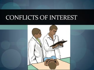 CONFLICTS OF INTEREST
 
