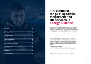 Our company......................................................................................................................... 03
We go beyond recruitment.................................................................................................... 04
Industries & Markets............................................................................................................. 06
Seismic & Electromagnetic.................................................................................................. 08
Offshore Survey & Construction.......................................................................................... 10
ROV, Diving & Inspection...................................................................................................... 12
Offshore Management & QC................................................................................................. 14
QHSE...................................................................................................................................... 16
Technical Inspection Services............................................................................................. 18
Marine Environmental........................................................................................................... 20
Offshore Wind & Subsea Cables.......................................................................................... 22
Discipline Engineering & Project Controls......................................................................... 24
Drilling & Well Services......................................................................................................... 26
Production & Maintenance................................................................................................... 28
Platform & Jack Ups.............................................................................................................. 30
Dredging & Port Construction.............................................................................................. 32
Offshore Marine..................................................................................................................... 34
Merchant Shipping................................................................................................................ 36
The international solution..................................................................................................... 38
The complete
range of specialist
recruitment and
HR services in
Energy & Marine
Atlas Professionals is an international leading recruitment company. Since 1982, Atlas has
played a major role in the provision of professionals to the energy and marine industries
worldwide. If quality and reliability are key for your business, Atlas Professionals is the partner
you need to deliver highly qualified personnel. We create custom-made, comprehensive HR
packages which allow you to focus on the project without any concerns about manpower.
Over the years, Atlas Professionals has grown to become a no-nonsense, dependable HR
service provider in the energy and marine industries with a mission to turn complex personnel
challenges into transparent and secure solutions.
The international solution
Qualified professionals are scarce. Which is why Atlas has offices in 16 countries – from
Russia to Brazil, Norway to Singapore. Our global reach enables us to search worldwide for
the most talented professionals to meet the needs of our many clients. Our professionals
comprise the best of the best, and we actively encourage and stimulate them to develop
and perform at the highest level. They expect and receive continuous guidance, training
and education provided by highly qualified Atlas staff backed by years of broad industry
experience.
Compliance is essential and assured
Our many QHSE certificates are official recognition of a highly professional culture that has
been deeply embedded in our business processes ever since we first started serving our
clients. In every one of our 24 offices worldwide, local Atlas staff – all knowledgeable about
their region’s local culture, work customs, HR requirements and legislation – professionally
manage every imaginable administrative, legal and tax scenario. And if needed, they
can always call upon the broad expertise of our legal and tax experts operating from our
headquarters in the Netherlands.
3Our company
 