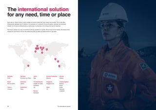 38 The international solution
The international solution
for any need, time or place
Australia
Perth
Brazil
Rio de Janeiro
Cyprus
Limassol
Germany
Emmerich am Rhein
Indonesia
Jakarta
Kazakhstan
Aktau
Latvia
Riga
The Netherlands
Capelle a/d IJssel
Hoofddorp
Urk
Norway
Stavanger
Russian Federation
Moscow
Singapore
Singapore City
Spain
Vic
Ukraine
Odessa
United Kingdom
Banbury
Bristol
Exeter
Newquay
Lowestoft
Each day our clients entrust us with complex recruitment tasks that cross oceans and borders. This is why Atlas
Professionals operates from 24 offices in 16 countries on 5 continents. Around the globe, wherever and whenever
needed, we introduce professionals to a wide range of companies in the energy and marine industries.
Feel free to contact us at your convenience with any questions or queries. We are here for the industry that always looks
towards the next frontier. And for the professional with the talent and determination to get there.
 