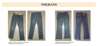 YMI JEANS
medium base- antique tint, handsand,
potassium, natural whiskers
medium base- blue tint, handsand,
potassium, natural whiskers
 