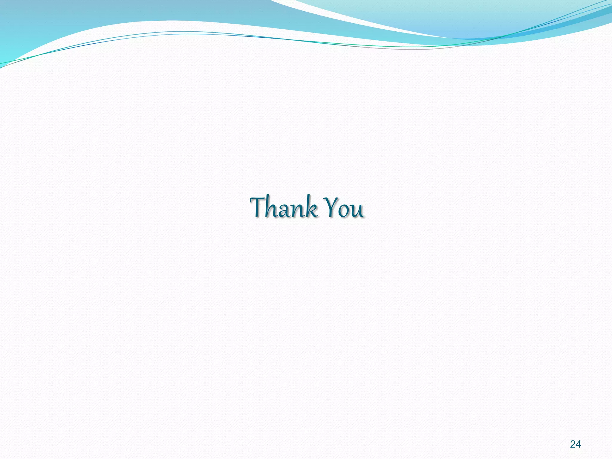 Thank You
24
 