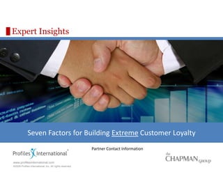 Expert Insights Seven Factors for Building Extreme Customer Loyalty Partner Contact Information 