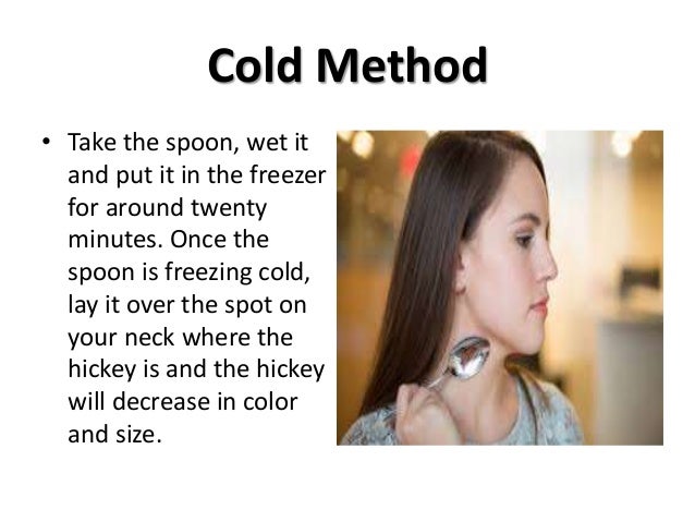 A your hickey yourself a give with spoon to neck on How to