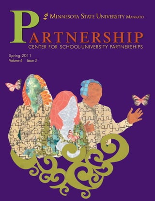 Spring 2011
Volume 4  Issue 3
CENTER FOR SCHOOL-UNIVERSITY PARTNERSHIPS
Partnership
 