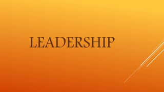 LEADERSHIP
 