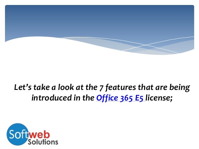 7 Features Of Office 365 E5 That Take Collaboration To The Next Level