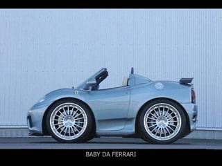 BABY DA FERRARI