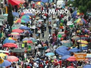 VAMOS AL MUNDO