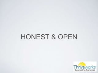 HONEST & OPEN
 