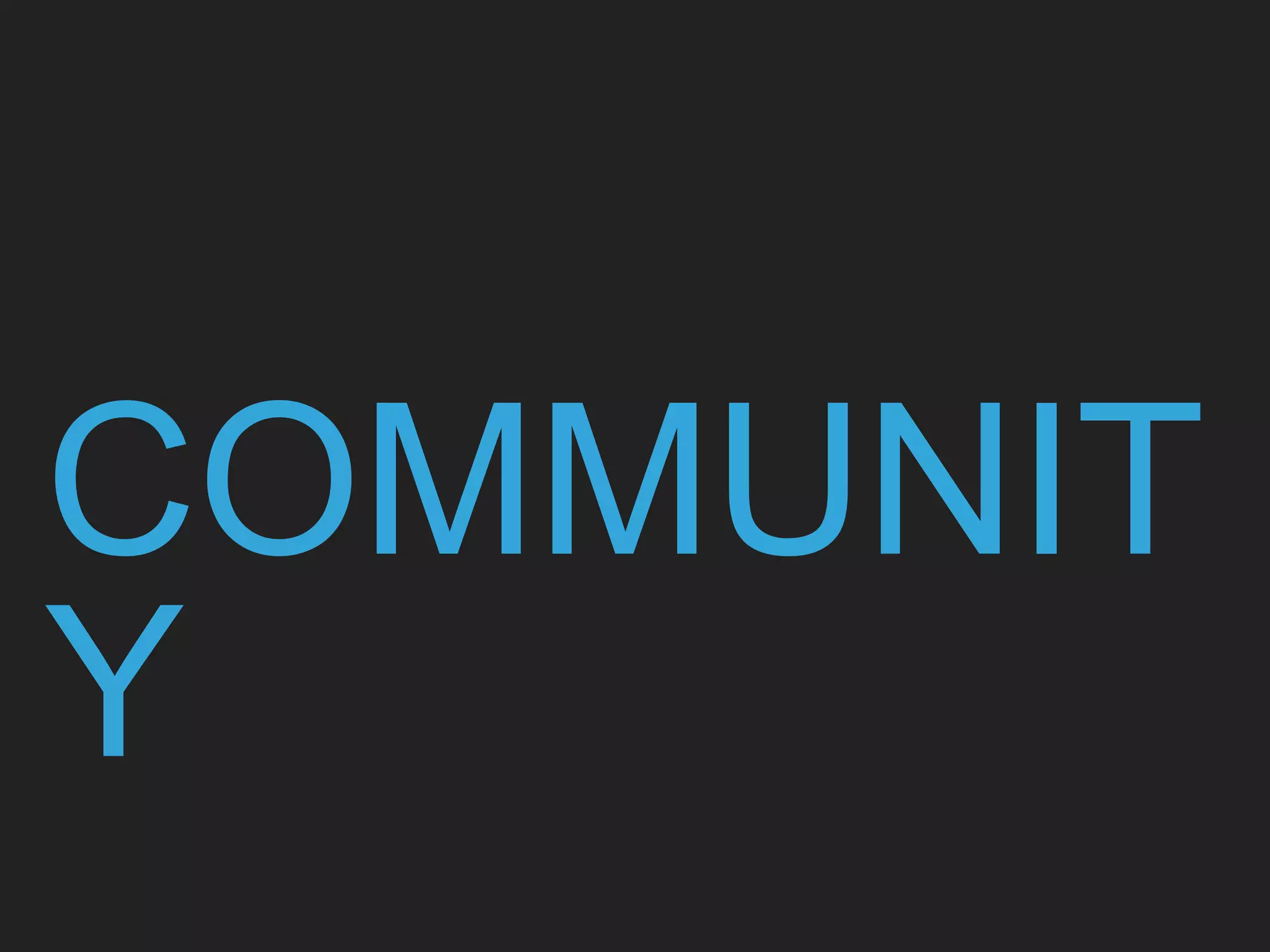 COMMUNIT
Y
 