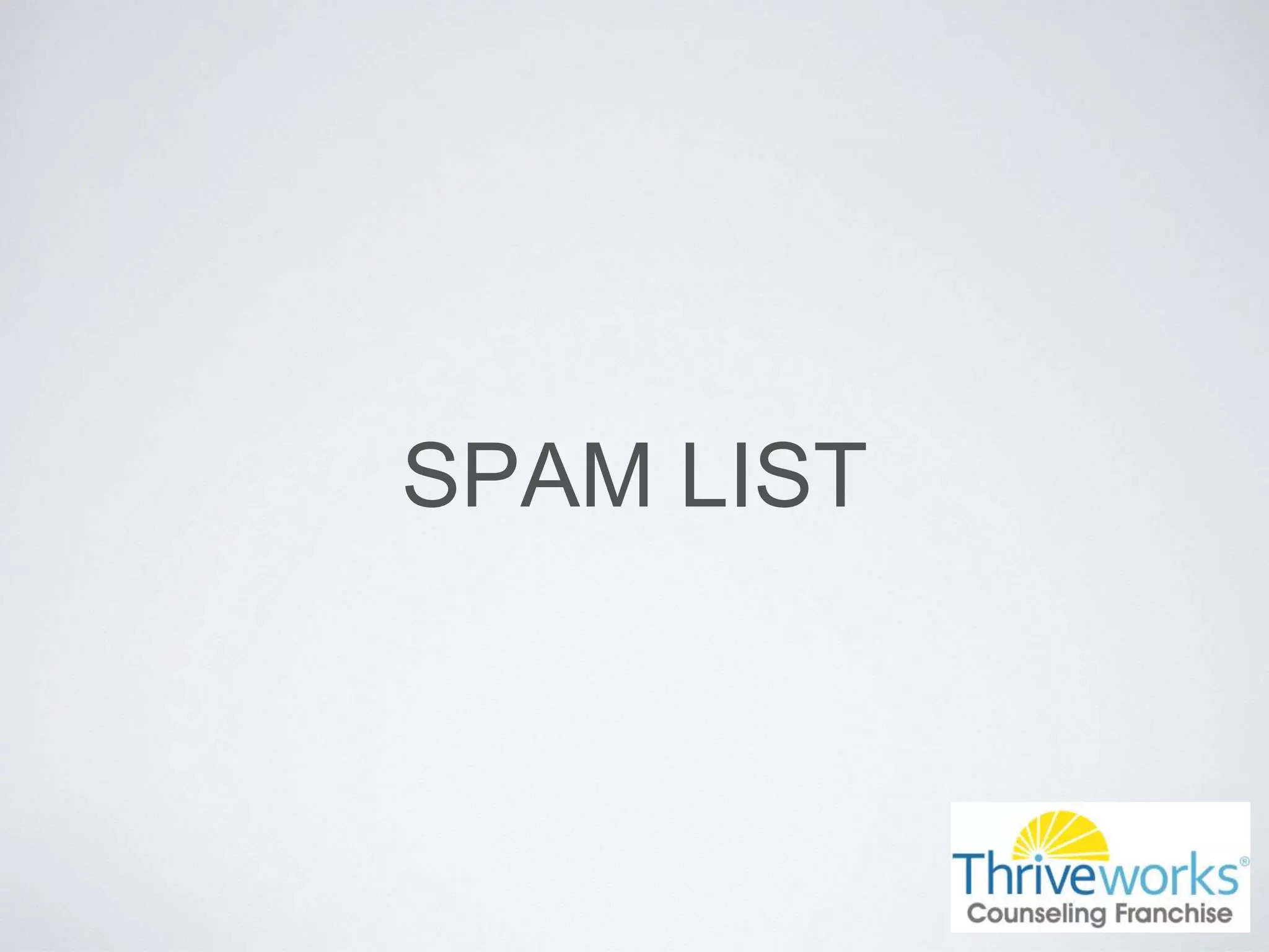 SPAM LIST
 
