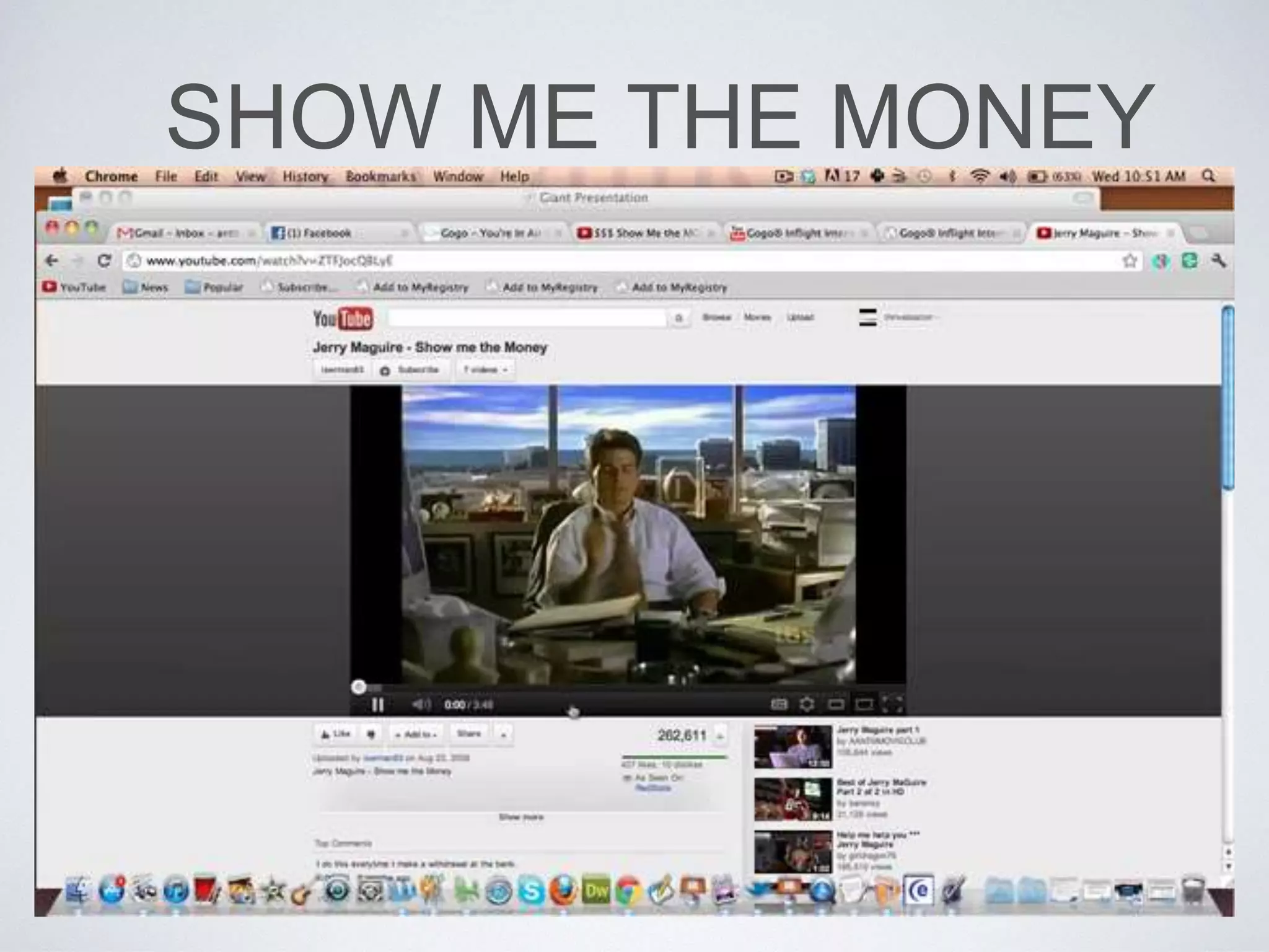 SHOW ME THE MONEY
 