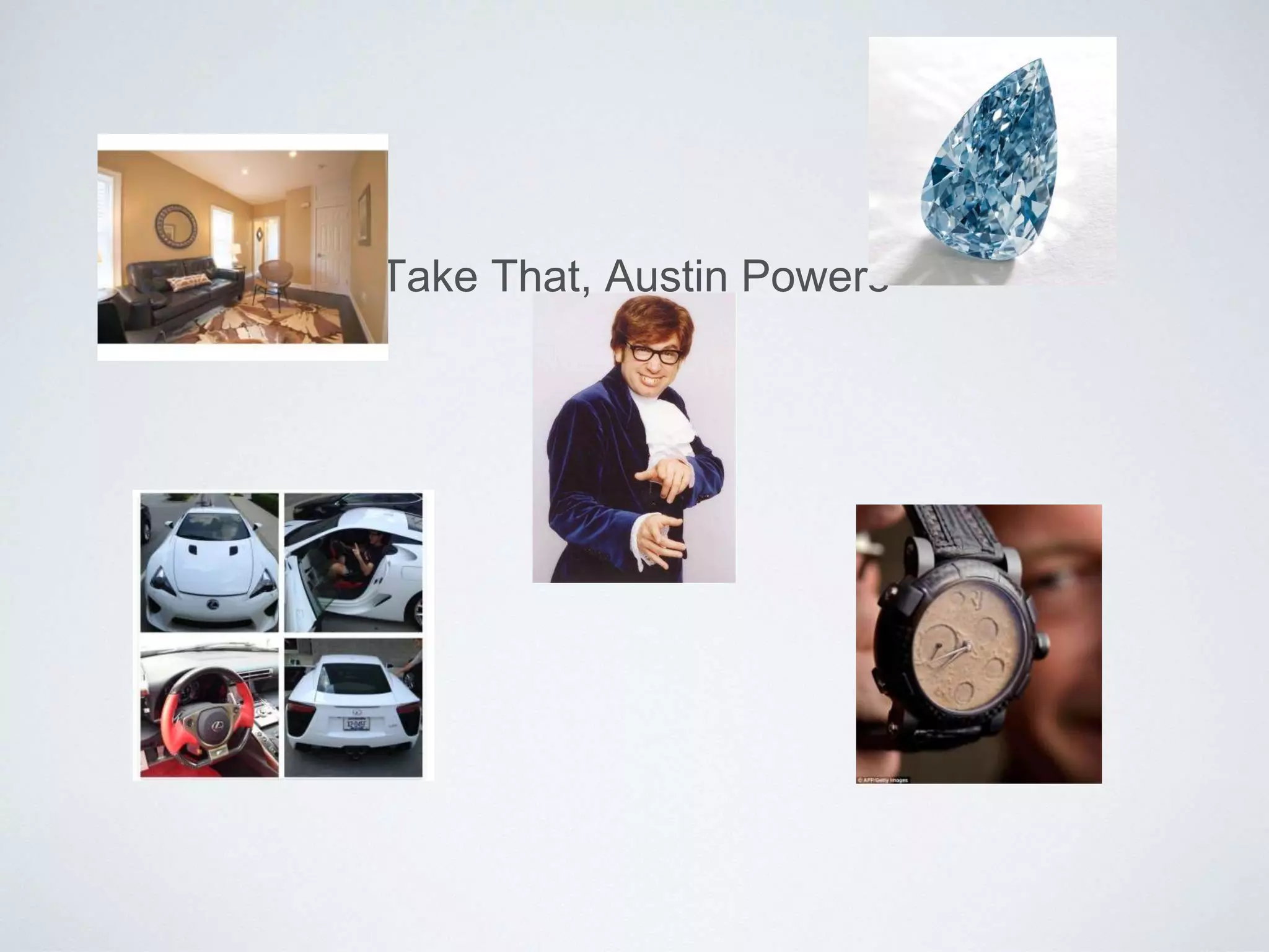 Take That, Austin Powers
 