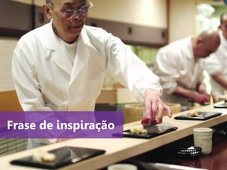 www.agendor.com.br
Frase de inspiração
 