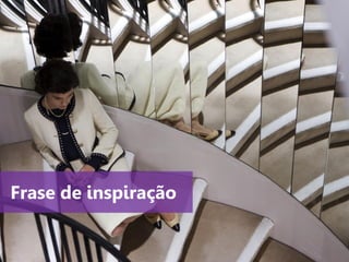 www.agendor.com.br
Frase de inspiração
 
