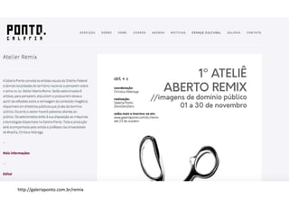 http://galeriaponto.com.br/remix
 