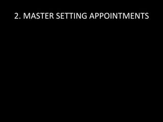 2. MASTER SETTING APPOINTMENTS 