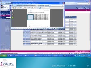Gestión del alumnado I   16/08/2010   31
 