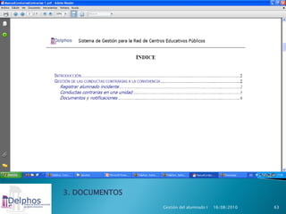 3. DOCUMENTOS
                Gestión del alumnado I   16/08/2010   63
 