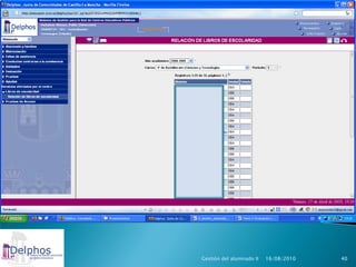 Gestión del alumnado II   16/08/2010   40
 