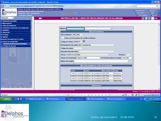 Gestión del alumnado II   16/08/2010   52
 
