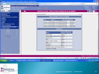 Gestión del alumnado II   16/08/2010   53
 