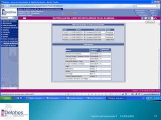 Gestión del alumnado II   16/08/2010   57
 
