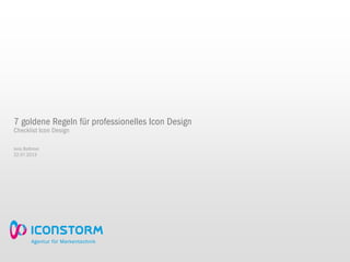 7 goldene Regeln für professionelles Icon Design
von den Machern von Iconflow

Jens Bothmer
30.08.2012
 