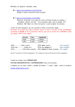 ►Realizar las siguientes actividades online
 1. https://es.liveworksheets.com/js243516dz
Elegir la opción correcta del v...
