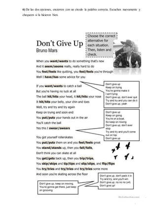6) De las dos opciones, encierren con un círculo la palabra correcta. Escuchen nuevamente y
chequeen si la hicieron bien.
 