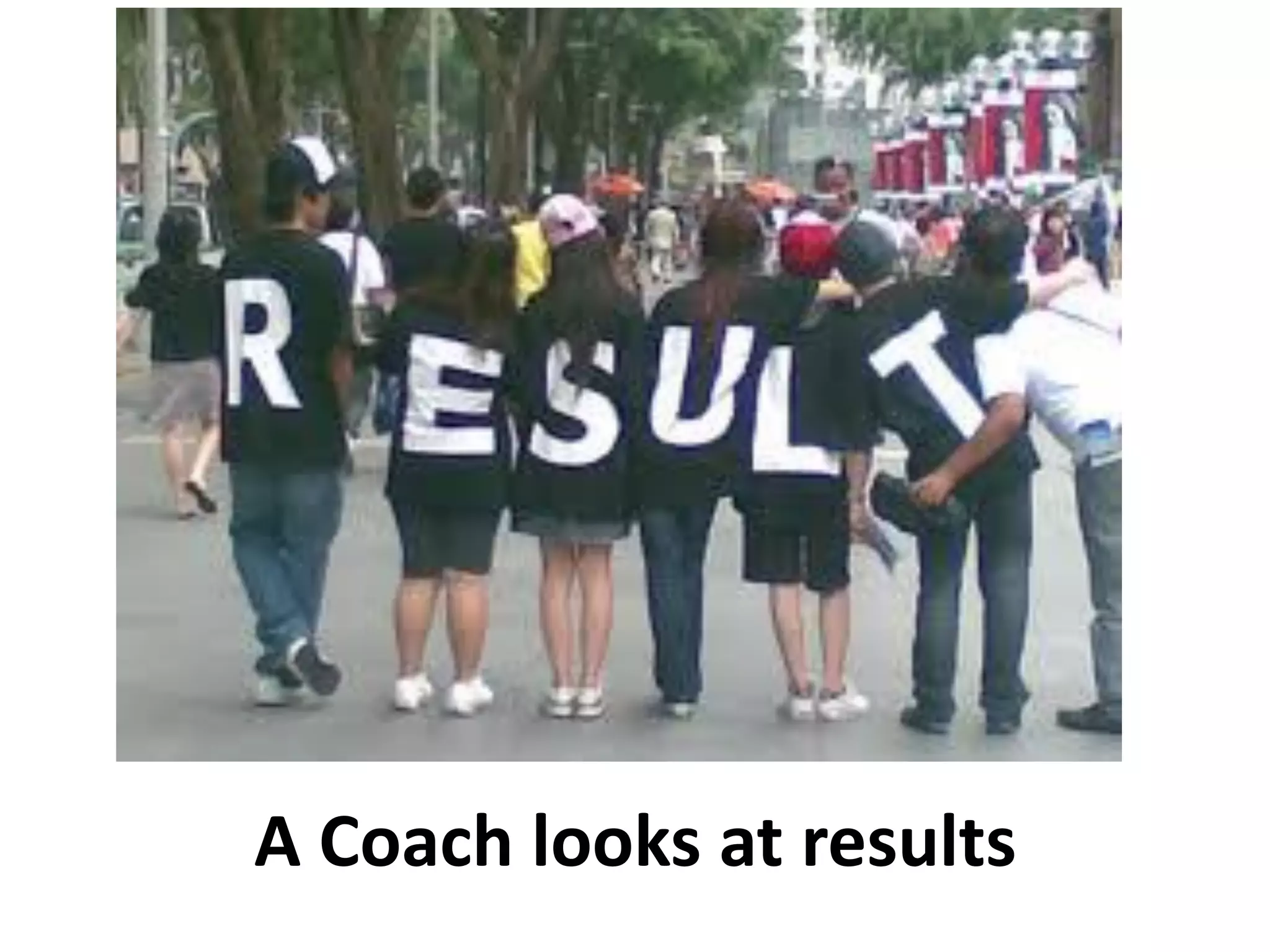 A Coach looks at
 