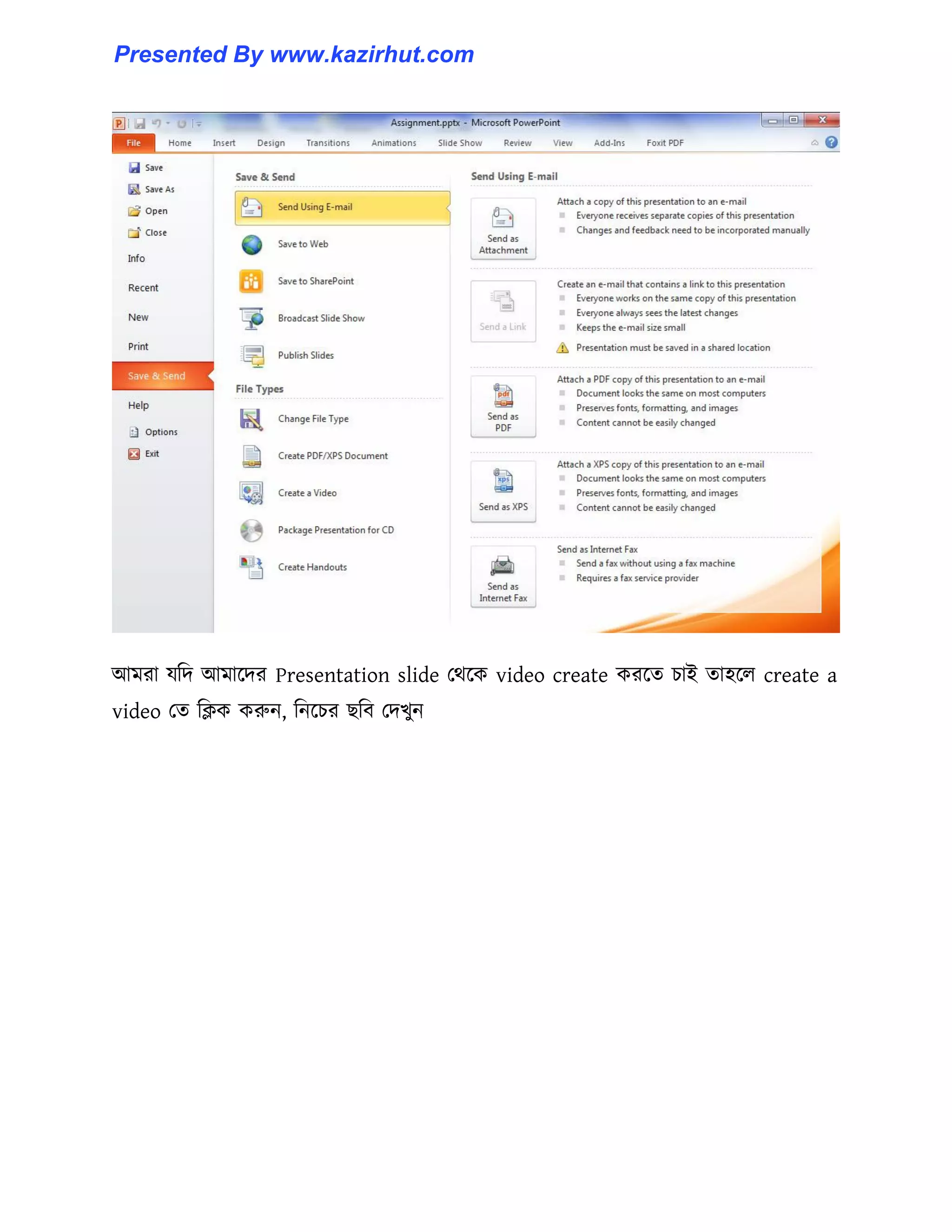 আমরা যটে আমাক্ের Presentation slide পর্ক্ক video create করক্ে চাই ো঵ক্঱ create a
video পে টিক করুন, টনক্চর ছটব পেখুন
Presented By www.kazirhut.com
 