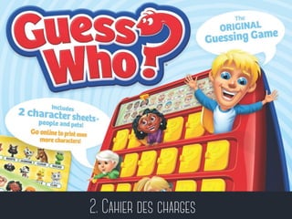 2. Cahier des charges
 