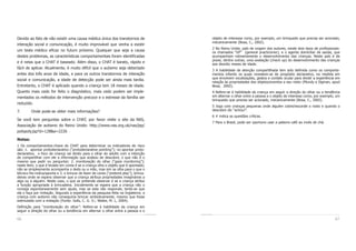 66 67
objeto de interesse como, por exemplo, um brinquedo que precisa ser acionado,
mecanicamente (Bosa, C., 2002).
2 No Reino Unido, país de origem dos autores, existe dois tipos de profissionais:
os chamados “GP” (general practicioner), e o agente domiciliar de saúde, que
acompanham rotineiramente o desenvolvimento das crianças. Neste país é de
praxe, dentre outras, uma avaliação (check up) do desenvolvimento das crianças
aos dezoito meses de idade.
3 A habilidade de atenção compartilhada tem sido definida como os comporta-
mentos infantis os quais revestem-se de propósito declarativo, na medida em
que envolvem vocalizações, gestos e contato ocular para dividir a experiência em
relação às propriedades dos objetos/eventos a seu redor (Mundy e Sigman, apud
Bosa, 2002).
4 Refere-se à habilidade da criança em seguir a direção do olhar ou a tendência
em alternar o olhar entre a pessoa e o objeto de interesse como, por exemplo, um
brinquedo que precisa ser acionado, mecanicamente (Bosa, C., 2002).
5 Jogo com crianças pequenas onde alguém cobre/esconde o rosto e quando o
descobre diz “achou!”.
6 # indica as questões críticas.
7 Para o Brasil, pode ser oportuno usar a palavra café ao invés de chá.
Devido ao fato de não existir uma causa médica única dos transtornos de
interação social e comunicação, é muito improvável que venha a existir
um teste médico eficaz no futuro próximo. Qualquer que seja a causa
destes problemas, as características comportamentais foram identificadas
e é nelas que o CHAT é baseado. Além disso, o CHAT é barato, rápido e
fácil de aplicar. Atualmente, é muito difícil que o autismo seja detectado
antes dos três anos de idade, e para os outros transtornos de interação
social e comunicação, a idade de detecção pode ser ainda mais tardia.
Entretanto, o CHAT é aplicado quando a criança tem 18 meses de idade.
Quanto mais cedo for feito o diagnóstico, mais cedo podem ser imple-
mentados os métodos de intervenção precoce e o estresse da família ser
reduzido.
7. Onde pode-se obter mais informações?
Se você tem perguntas sobre o CHAT, por favor visite o site da NAS,
Associação de autismo do Reino Unido: http://www.nas.org.uk/nas/jsp/
polopoly.jsp?d=128&a=2226
Notas:
1 Os comportamentos-chave do CHAT para determinar os indicadores de risco
são: 1. apontar protodeclarativo (“protodeclarative pointing”); no apontar proto-
declarativo, o foco da criança vai direto para o olhar do adulto com a intenção
de compartilhar com ele a informação que acabou de descobrir, o que não é o
mesmo que pedir ou perguntar; 2. monitoração do olhar (“gaze monitoring”);
neste item, o que é levado em conta é se a criança olha o objeto que é apontado;
não se simplesmente acompanha o dedo ou a mão, mas sim se olha para o que o
técnico lhe indica/aponta e 3. o brincar de fazer de conta (“pretend play”); brinca-
deiras onde se espera observar que a criança atribua propriedades imaginárias a
algo ou a alguém. Neste caso, o que se pretende observar é se a criança atribui
a função apropriada à brincadeira. Inicialmente se espera que a criança não o
consiga espontaneamente sem ajuda, mas se esta não responde, tenta-se que
ela o faça por imitação. Segundo a experiência da pesquisa feita na Inglaterra; a
criança com autismo não conseguiria brincar simbolicamente, mesmo que fosse
estimulada com a imitação (Fonte: Solís, C. G. O.; Weber, M. L, 2004).
Definição para “monitoração do olhar”: Refere-se à habilidade da criança em
seguir a direção do olhar ou a tendência em alternar o olhar entre a pessoa e o
 