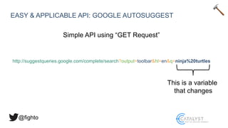 @fighto
EASY & APPLICABLE API: GOOGLE AUTOSUGGEST
http://suggestqueries.google.com/complete/search?output=toolbar&hl=en&q=...